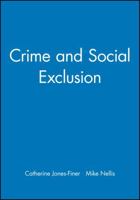 Crime and Social Exclusion (Broadening Perspectives on Social Policy) 0631209123 Book Cover