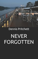 NEVER FORGOTTEN B0F4DRRD95 Book Cover