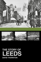 The Story of Leeds 0752499572 Book Cover