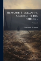 Hermann Stegemanns Geschichte des Krieges .. (German Edition) 1024128164 Book Cover