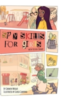 Spy Skills for Girls 098812565X Book Cover