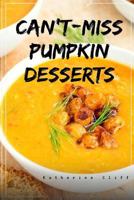 Can't-Miss Pumpkin Desserts 1537552511 Book Cover