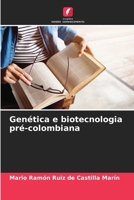 Genética e biotecnologia pré-colombiana 6206868737 Book Cover