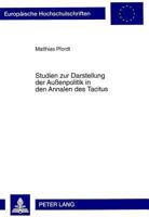 Studien Zur Darstellung Der Außenpolitik in Den Annalen Des Tacitus 3631341520 Book Cover