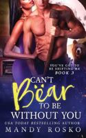 Can't Bear to Be Without You 099508677X Book Cover