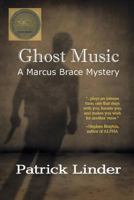 Ghost Music (A Marcus Brace Mystery) 1610091272 Book Cover
