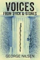 Voices from Stick & Stones 1478797355 Book Cover