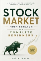 Stock Market from Scratch: A Complete Beginner Teen's Guide to Start Investing B0FR3GSSXT Book Cover