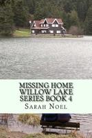 Missing Home: A novel about forgiveness, understanding, and figuring out who you are. 1514759101 Book Cover
