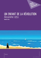 Un enfant de la révolution (French Edition) 2342048009 Book Cover