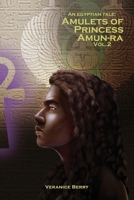 An Egyptian Tale: Amulets of Princess Amun-Ra Vol 2 0578286602 Book Cover