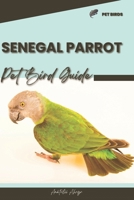 Senegal Parrot: Pet bird guide B0CQSYN6MW Book Cover