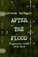 After the Flood - Progressive Rock 1976-2010 1447884205 Book Cover
