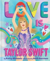 Love Is Taylor Swift 166597351X Book Cover