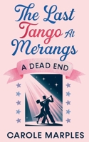 The Last Tango At Merangs (The Merang Mysteries) B0H13C8ZJM Book Cover