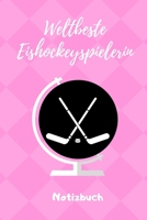 WELTBESTE EISHOCKEYSPIELERIN NOTIZBUCH: A5 Notizbuch KARIERT Geschenk für Eishockeybuch | Eishockey Fans | Training | Geschenkidee | Wintersport | ... | Kalender | Terminplaner (German Edition) 1678559725 Book Cover