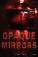 Opaque Mirrors 1530900700 Book Cover