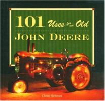 101 Uses for an Old John Deere 0896586065 Book Cover