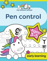 My Unicorn School Pen Control Age 3-5: Fun unicorn tracing activity book 1913467082 Book Cover