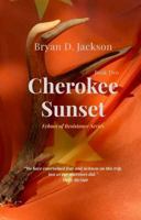 Cherokee Sunset: Echoes of Resistance Series B0GM6Y1YD2 Book Cover