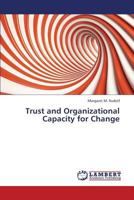 Trust and Organizational Capacity for Change 3846533556 Book Cover