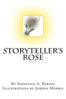 Storyteller's Rose 1489567844 Book Cover