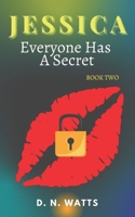 Jessica: Everyone Has A Secret B096TN8TQ1 Book Cover