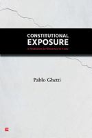 Constitutional Exposure: A Postulation for Democracy to Come 1910761044 Book Cover