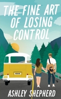 The Fine Art of Losing Control 169204124X Book Cover