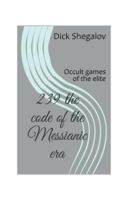239 the Code of the Messianic Era: Occult Games of the Elite 1980713847 Book Cover