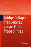 Bridge Collapse Frequencies versus Failure Probabilities 3319738321 Book Cover