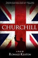 Churchill: A Play 1944540377 Book Cover