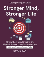 Stronger Mind, Stronger Life: Develop Grit to Overcome Life's Storms | Tools to Navigate Stress and Uncertainty | Psychology of Endurance | Strengthening Mental Fitness | From Fragility to Fortitude B0FR39YYZ2 Book Cover