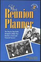 The Reunion Planner: The Step-by-Step Guide Designed to Make Your Reunion a Social and Financial Success! 0963051601 Book Cover