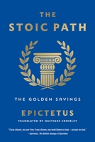 The Golden Sayings of Epictetus 1250803780 Book Cover