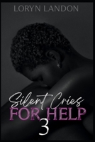 Silent Cries For Help 3: THE FINALE B0BGNCD2SB Book Cover