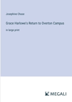Grace Harlowe's Return to Overton Campus: in large print 3387333390 Book Cover