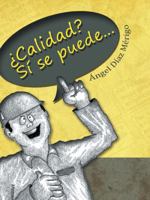 Calidad? Si Se Puede... 1463384688 Book Cover