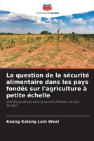 La question de la sécurité alimentaire dans les pays fondés sur l'agriculture à petite échelle (French Edition) 6208212499 Book Cover