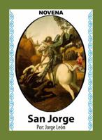 Novena De San Jorge para que nos Ayude a Vencer Imposibles 1625040229 Book Cover