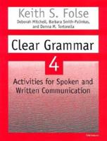 Clear Grammar 4 Student Workbook: More Activities for Spoken and Written Communication 0472088866 Book Cover