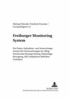 Freiburger Monitoring System (Fms): Ein Daten-Aufnahme- Und Auswertungs-System Fuer Untersuchungen Im Alltag - Emotionale Beanspruchung, Koerperlage, 3631381050 Book Cover