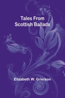 Tales from Scottish Ballads 1434458695 Book Cover