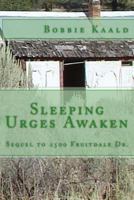 Sleeping Urges Awaken: sequel to 2500 Fruitdale Dr. 1979150281 Book Cover