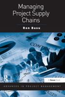 Managing Project Supply Chains 1409425150 Book Cover