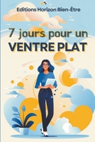 7 jours pour un ventre plat (French Edition) B0CRYG2M7K Book Cover