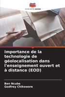 Importance de la technologie de géolocalisation dans l'enseignement ouvert et à distance (EOD) (French Edition) 6208584043 Book Cover