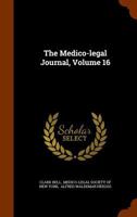The Medico-legal Journal, Volume 16... 1173185291 Book Cover