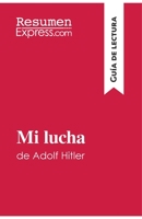 Mi lucha de Adolf Hitler (Guía de lectura): Resumen y análisis completo 2808003692 Book Cover