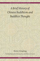 A Brief History of Chinese Buddhism and Buddhist Thought (Brill's Humanities in China Library) 9004693165 Book Cover